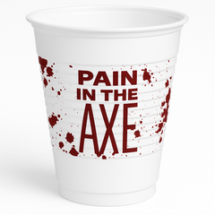 "Pain in the Axe" Halloween Party Cups - 16 oz
