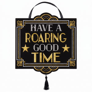 Glittering Hollywood "Have a Roaring Good Time" Hanging Sign