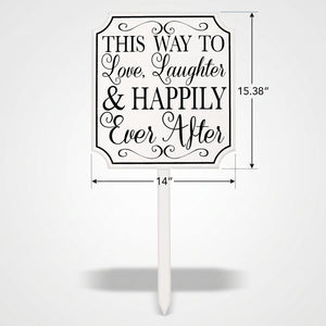 "This Way to Happily Ever After" Wedding Yard Stake Sign