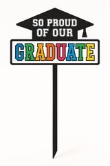 "Proud of Our Grad" Multi-Color Lawn Sign