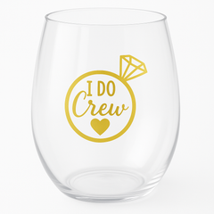 "I Do Crew" Stemless Wine Glass - 17.9 oz