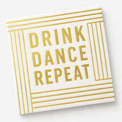 "Drink Dance Repeat" Gold Foil Beverage Napkins - 20 Count - 5 In. X 5 In.