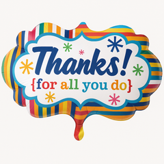 Colorful "Thanks for All You Do" Foil Balloon